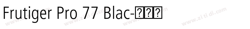 Frutiger Pro 77 Blac字体转换